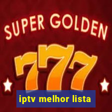 iptv melhor lista